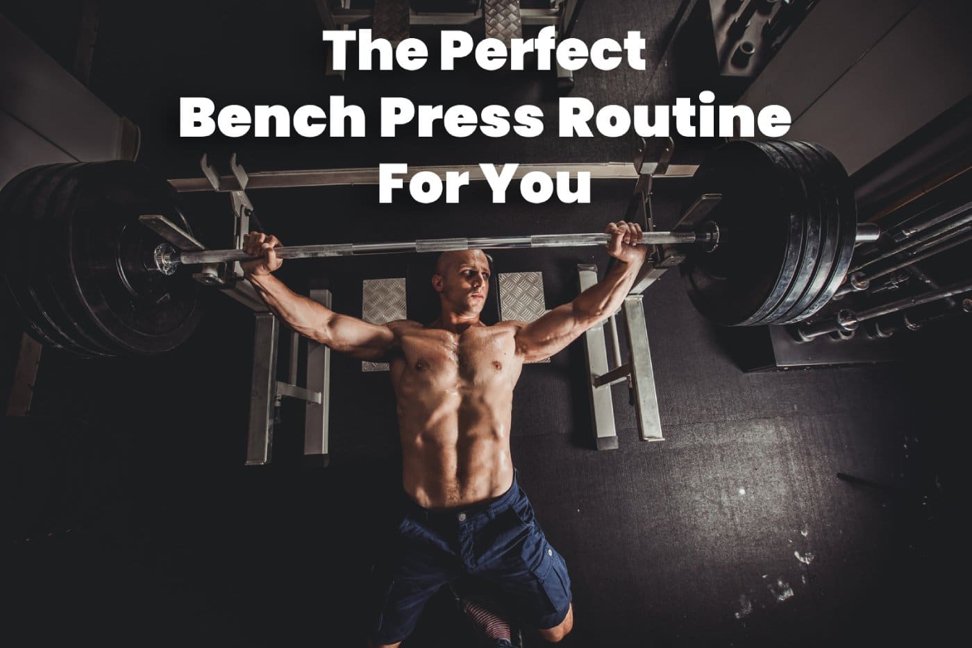 Bench Press Routine