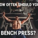 How Often Bench Press