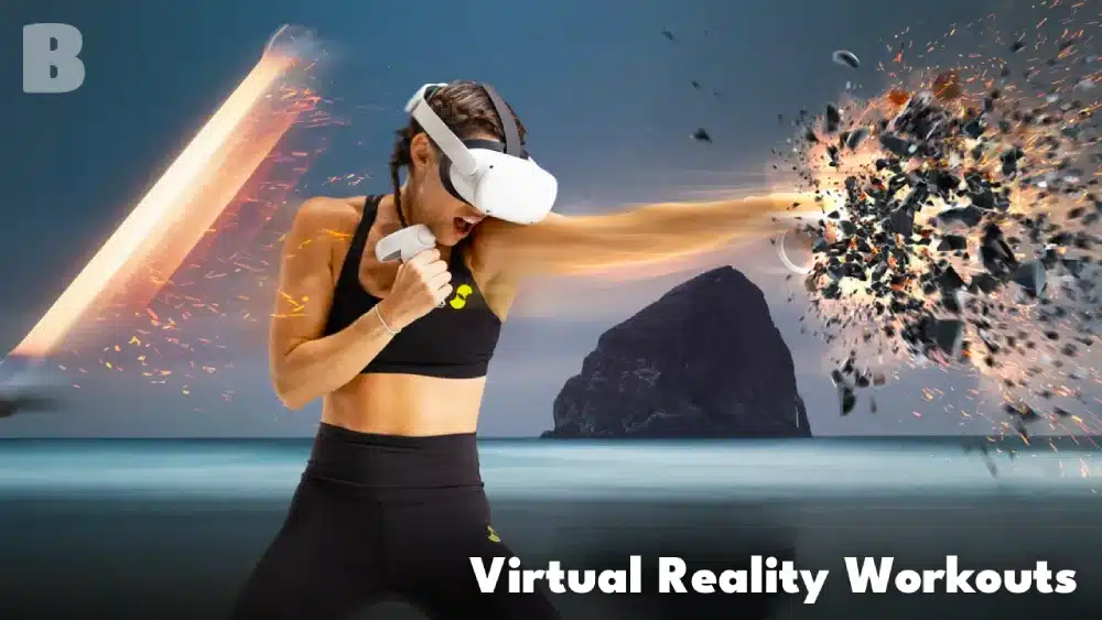 Virtual Reality Workouts